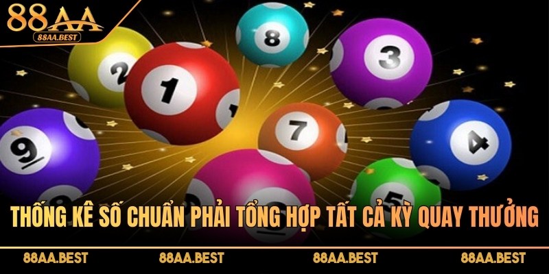 Thống kê lô gan miền Trung miễn phí, chính xác nhất cùng 88AA 4 Thống kê số chuẩn phải tổng hợp tất cả kỳ quay thưởng trước đó