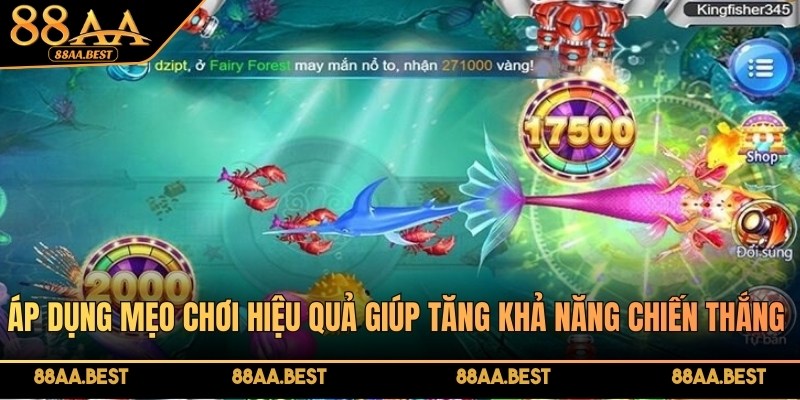 Trải nghiệm Bắn cá Hoàng Gia thú vị hấp dẫn tại nhà cái 88AA 4 Áp dụng mẹo chơi hiệu quả giúp tăng khả năng chiến thắng khi trải nghiệm săn cá