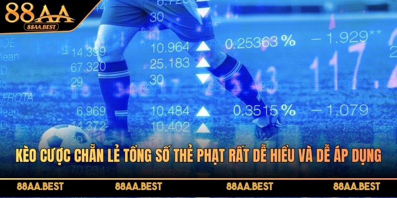 Kèo cược chẵn lẻ tổng số thẻ phạt rất dễ hiểu và dễ áp dụng
