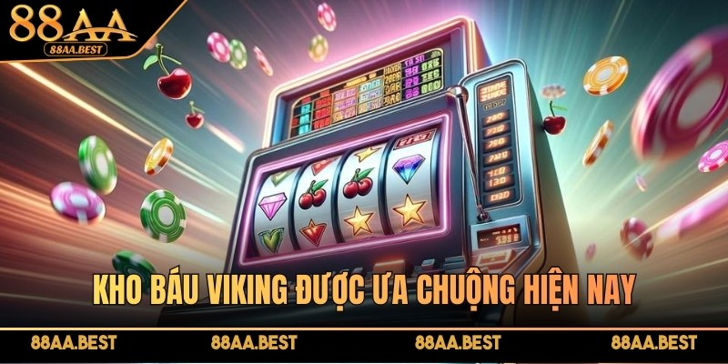 Kho báu Viking là slot game được ưa chuộng tại 88AA