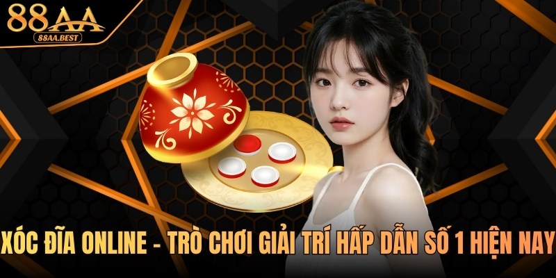 xóc đĩa online tại 88AA