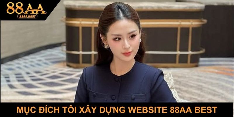 Sophia Diệu An – Tác giả và chuyên gia nội dung website 88aa.best 2 Mục đích sophia diệu an xây dựng 88aa best
